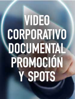 Video Corporativo Documental Promocion y Spots